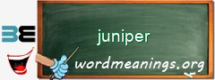 WordMeaning blackboard for juniper